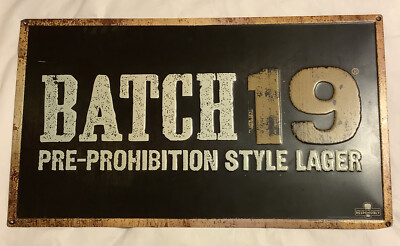 Batch 19 Beer Advertising Metal Sign 24  x 14  ~Bar Man Cave Art Decoration