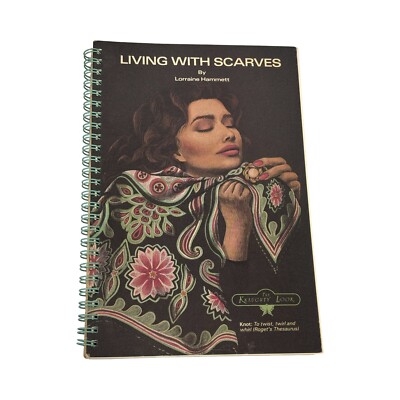 Living With Scarves The Knaughty Look By Lorraine Hammett Spiral Bound 1989