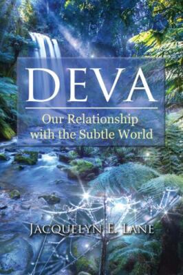 Deva: Our Relationship with the Subtle World by Lane, Jacquelyn E.