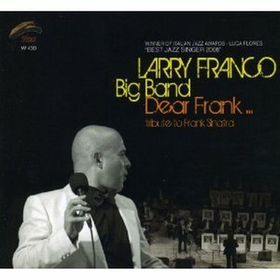 Dear Frank Trib.F.Sinatra - Larry Franco Big Band (Audio CD)