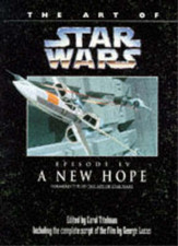 The Art of "Star Wars": "New Hope" Episode 4 (The Art of "Star Wars"), George Lu