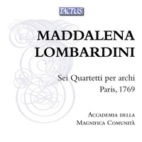 Audio Cd - Maddalena Lombardini - Sei Quartetti Per Archi. Paris 1769 - Tactus