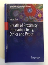 Breath Of Proximity: Intersubjectivity, Ethics, And Peace Skof, Sophia Studies 