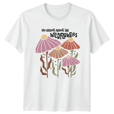 You Belong Among The Wildflowers Grafik Boho Damen T-Shirt