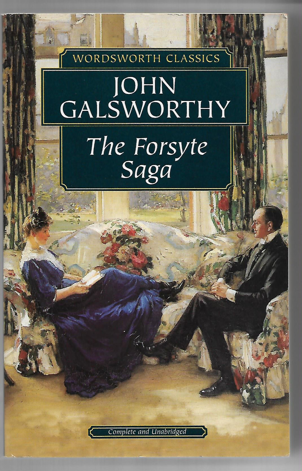The Forsyte Saga inc The Man of Property In Chancery & To Let by John Galsworthy