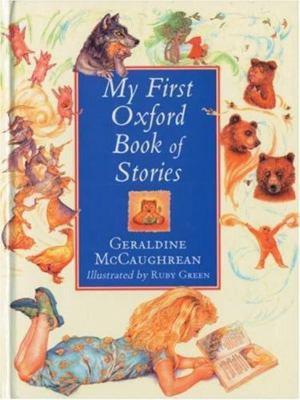 My First Oxford Book of Stories by McCaughrean, Geraldine