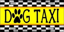 Dog Taxi Yellow Metal Aluminum CAR Van LICENSE PLATE Novelty TAG Made in USA