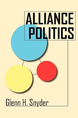Alliance Politics (Cornell Studies in Security Affairs) - Paperback NEW Snyder,