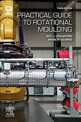 Practical Guide to Rotational Moulding Buch Elsevier