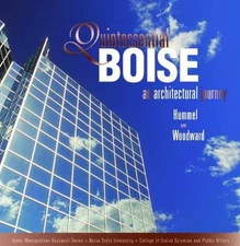 Quintessential Boise - An - Hardcover, by Charles Hummel and - Good b