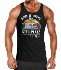 Herren Tanktop Camping Home is where the Stellplatz is Geschenke für Camper
