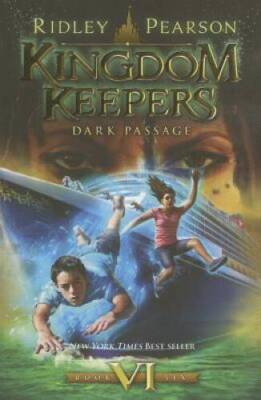 Kingdom Keepers VI: Dark Passage - Paperback By Pearson, Ridley - GOOD