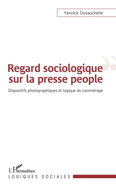 Regard Sociologique Sur La Presse People Yannick Duvauchelle Taschenbuch 2022-image