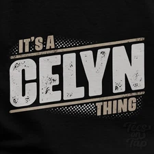 IT'S A CELYN THING T-SHIRT name surname funny family gift idea