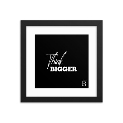 ''Think bigger''