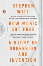 How Music Got Free: A Story of Obsession and Invention by Stephen Witt (English)