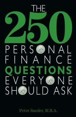 THE 250 PERSONAL FINANCE QUESTIONS EVERYONE SHOULD ASK By Peter Sander EXCELLENT