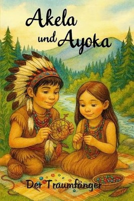 Akela und Ayoka - Der Traumfnger by Volker Schmid (German) Paperback Book