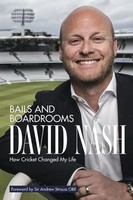 Bails And Boardrooms | How Cricket Changed My Life | David Nash (U. A.) | Buch