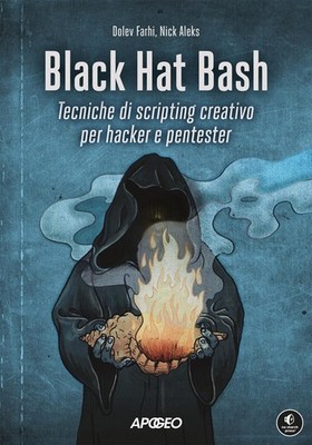 Dolev Farhi Nic Black Hat Bash. Tecniche di scripting creativo per h (Paperback)
