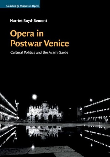 Opera in Postwar Venice: Cultural Politics and the Avant-Garde (Cambridge Studi - Image 4