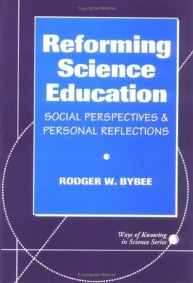 Reforming Science Education: Social Perspectives and Personal Reflections (W...