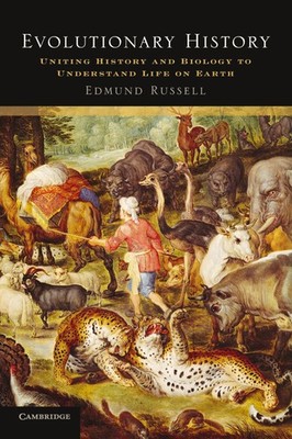 Evolutionary History: Uniting History and Biology to Understand Life on Eart...