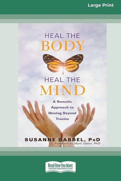 Heal The Body, Heal The Mind Susanne L Babbe Taschenbuch Kartoniert / Broschiert-image