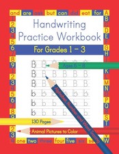 Handwriting Practice Workbook for Grades 1-3: Print Writing the Alphabet, Number
