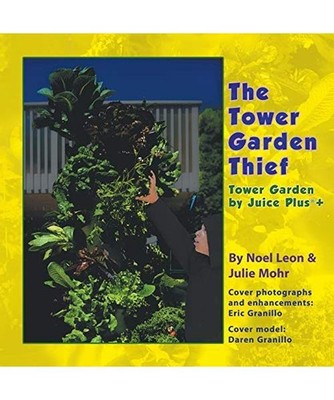 The Tower Garden Thief: Tower Garden by Juice Plus+ : Tower Garden by Juice Plu