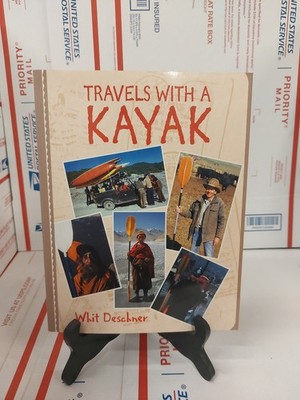 Travels with a Kayak, Deschner, Whit Signed Copy Kayak Travel Book 