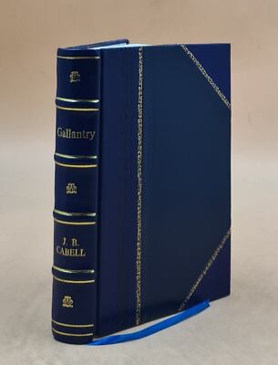 Gallantry : Dizain Des F?Tes Galantes / With An Introd. By Louis [Leather Bound]