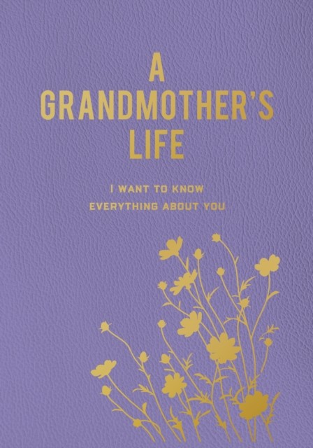 A Grandmother's Life by Editors of Chartwell Books (Paperback Book)