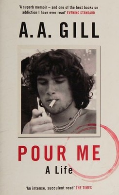 Pour Me A Life Adrian Gill 2016 Book