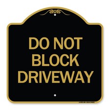 Designer Series - Do Not Block Driveway Heavy Gauge Aluminum Architectural Sign