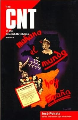 The CNT in the Spanish Revolution: v. 3, Vals, Jose Peirats, Used; Very Good Boo