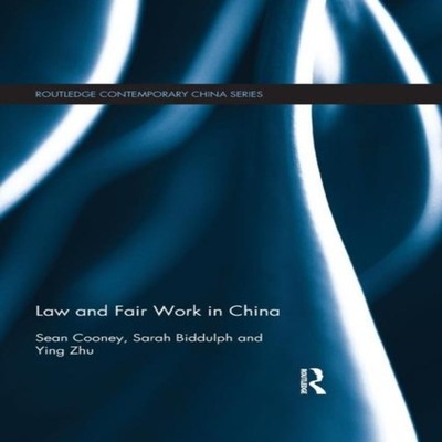 Law and Fair Work in China Sean Cooney Paperback Taylor Francis L
