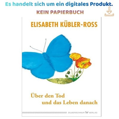 Über den Tod und das Leben danach: Jubiläumsa, Elisabeth Kübler-Ross 2019