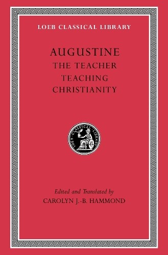 The Teacher. Teaching Christianity by  Augustine, Carolyn J.-... - 9780674997721 - Image 3
