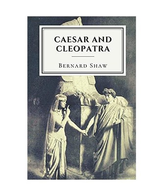 Caesar and Cleopatra: Original Classics and Annotated