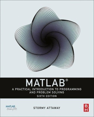 MATLAB | A Practical Introduction to Programming and Problem Solving | Attaway