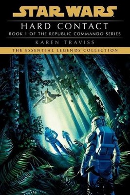 Hard Contact: Star Wars Legends (Republic Commando) by Karen Traviss (English) P