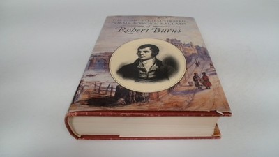 			The Complete Illustrated Poems, Songs, and Ballads of Robert Burn		