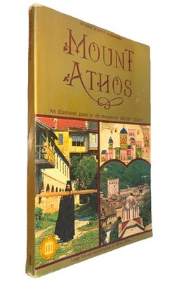 Mount Athos - An Illustrated Guide to the Monasteries and Their History