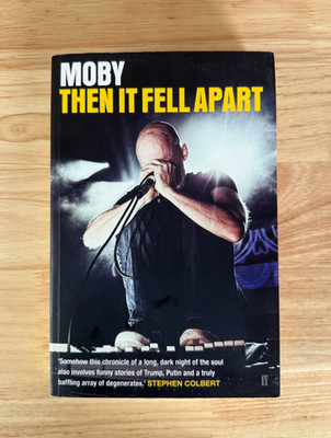   Moby   Then It Fell Apart - Paperback 2019 (Faber & Faber) Biography Music VG
