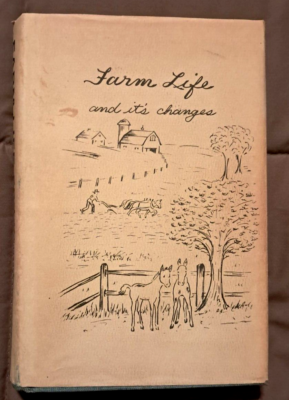 #ad Farm life and its changes Signed by Gideon L Fisher 1978 1st Ed. HC w dj $28.50