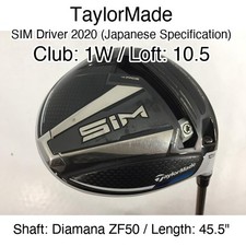 TaylorMade SIM Driver 2020 JDM 1W Driver 10.5 45.5" Diamana ZF50 Stiff Right-H