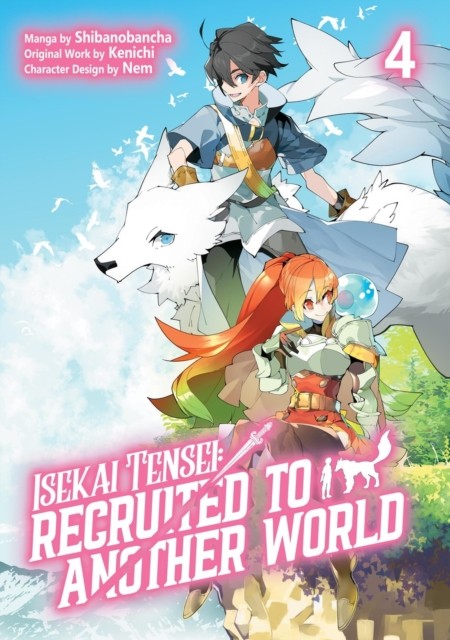 Isekai Tensei: Recruited to Another World: Volume 4 (Manga) by Andria McKnight