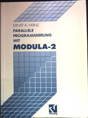 Parallele Programmierung mit Modula-2; Heinz, Ernst A.: