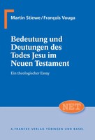 Bedeutung Und Deutungen Des Todes Jesu Im Neuen Testament Martin Stiewe (U. A.)
